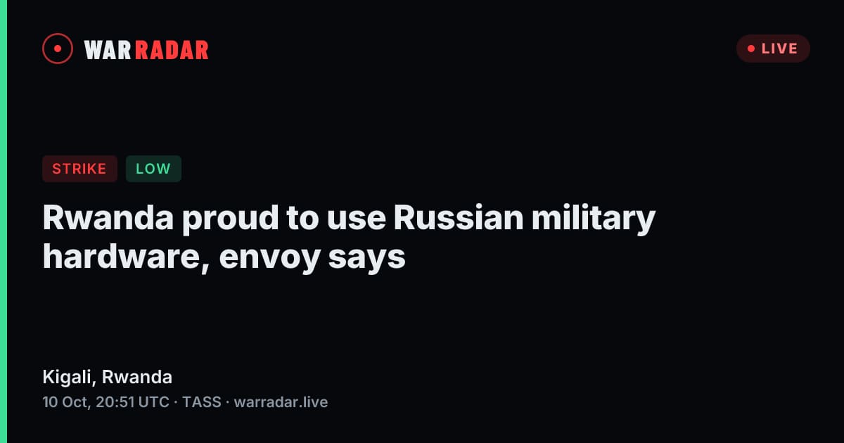 Rwanda proud to use Russian military hardware, envoy says | WarRadar