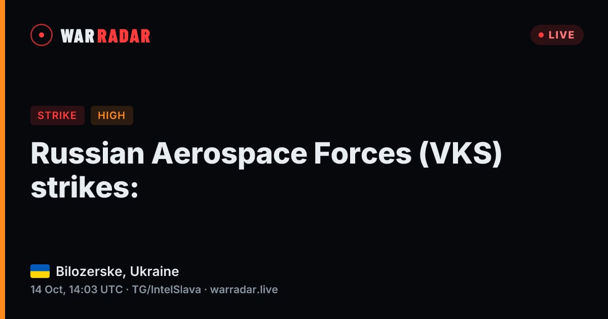 Russian Aerospace Forces (VKS) strikes: | WarRadar